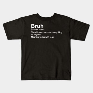 Bruh Definition Sarcastic Quotes Funny Kids T-Shirt